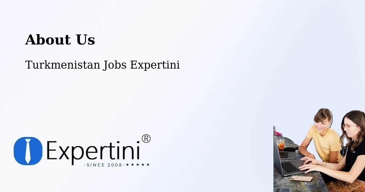 About Expertini Recruitment Platform  – Seydi - Seydi, Turkmenistan Jobs Expertini