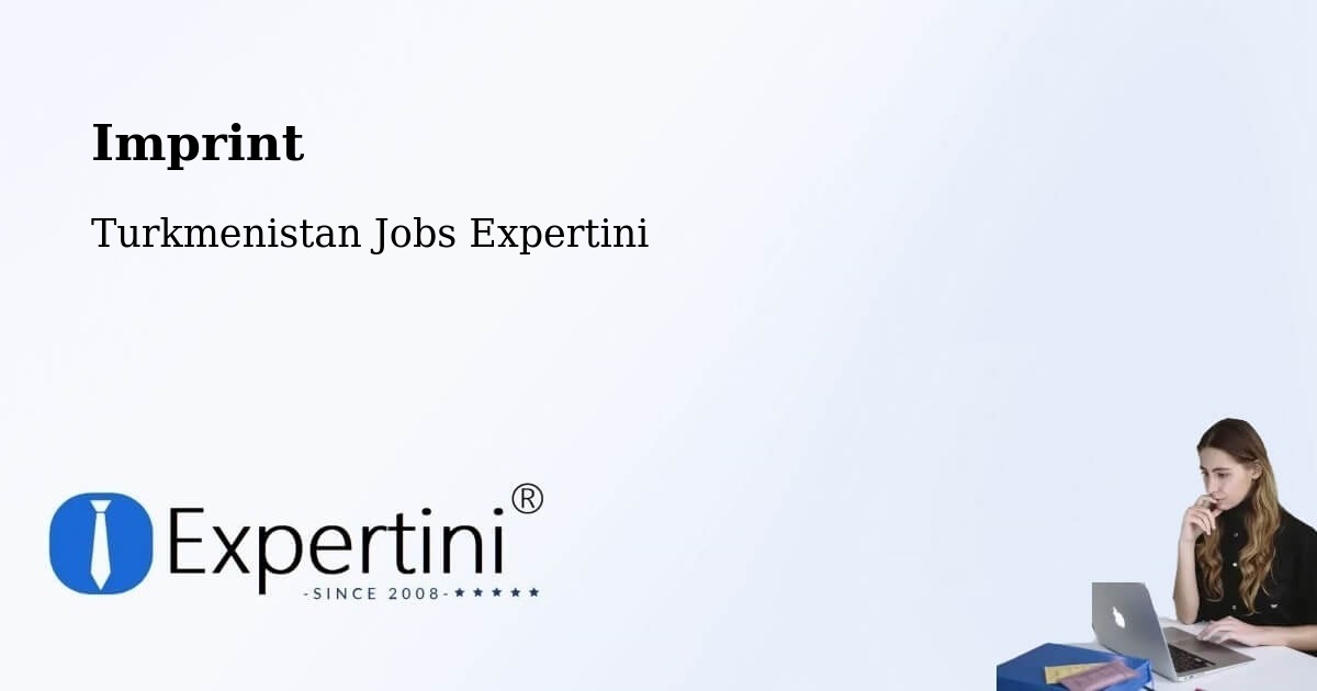 Imprint – Seydi - Turkmenistan Jobs Expertini